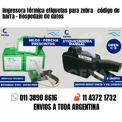 Impresora térmica etiquetas para zebra  código de barra - Hospedaje de datos